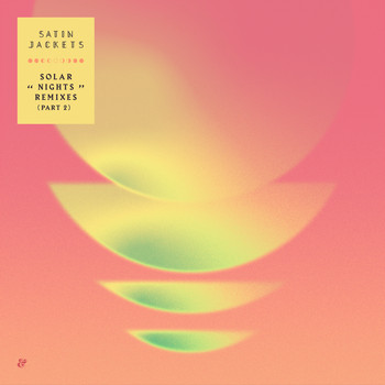 Satin Jackets - Solar Nights - The Remixes Part 2