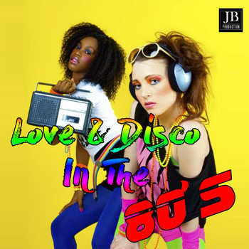 Various Artists - Love & Disco In the 80's