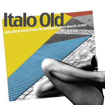 Various Artists - Italo Old (Old School Cuts from the Italian House Music Scene)