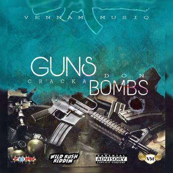Cracka Don - Guns And Bombs