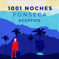Fonseca - 1001 Noches (Versión Acústica)
