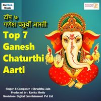 Shraddha Jain - Top 7 Ganesh Chaturthi Aarti