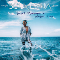 Soukeyna - Jours nouveaux (Afro-Beat Remix)