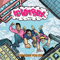 Idiotbox - This Song For You