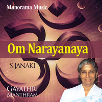 S. Janaki - Om Narayanaya (From "Gayathri Manthram, Vol. 3")