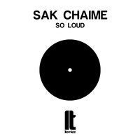 Sak Chaime - So Loud