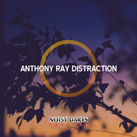Anthony Ray - Distraction