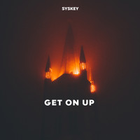 Syskey - Get on Up