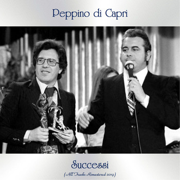 Peppino Di Capri - Successi (All Tracks Remastered 2019)