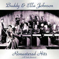 Buddy & Ella Johnson - Remastered Hits (All Tracks Remastered 2019)