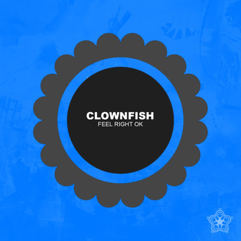 Clownfish - Feel Right Ok