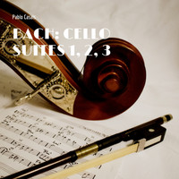Pablo Casals - Bach: Cello Suites 1, 2, 3