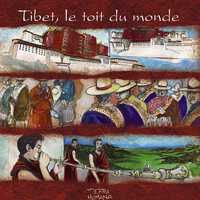 Tsering Tobgyal - Terra Humana: Tibet, le toit du monde