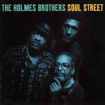 The Holmes Brothers - Soul Street