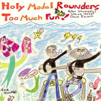 Holy Modal Rounders - Too Much Fun!
