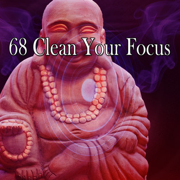 Zen Meditation and Natural White Noise and New Age Deep Massage - 68 Clean Your Focus