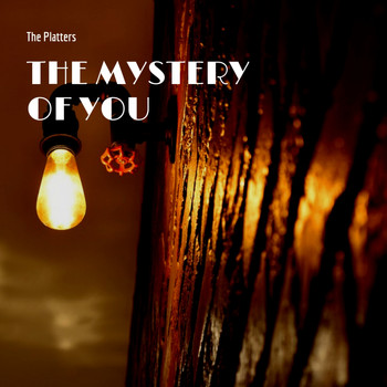 The Platters - The Mystery of You