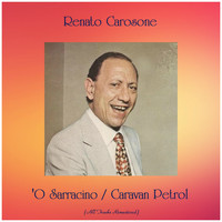 Renato Carosone - 'O Sarracino / Caravan Petrol (Remastered 2019)