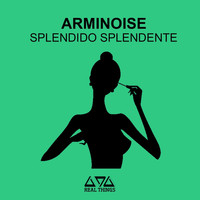 Arminoise - Splendido Splendente