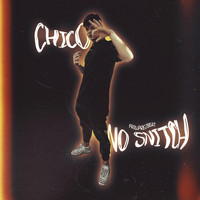 Chico - No Snitch (Explicit)