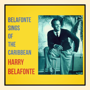 Harry Belafonte - Belafonte Sings of the Caribbean