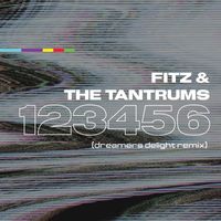 Fitz And The Tantrums - 123456 (Dreamers Delight Remix)