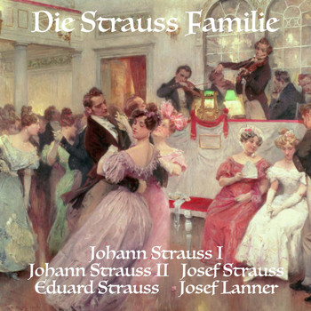 Various Artists - Die Strauss Familie