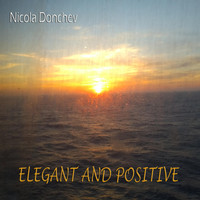 Nicola Donchev - Elegant and Positive