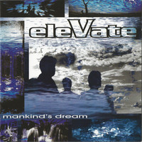 Elevate - Mankind's Dream