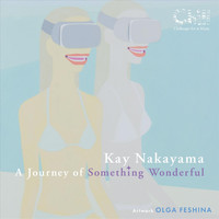 Kay Nakayama - A Journey of Something Wonderful
