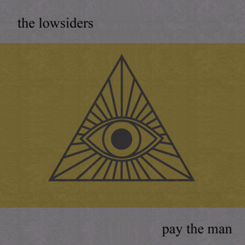 The Lowsiders - Pay the Man