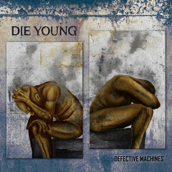 Die Young [TX] - Defective Machines