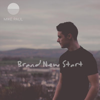 Mike Paul - Brand New Start EP