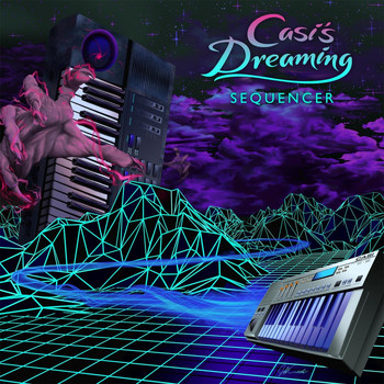 Sequencer - Casi's Dreaming
