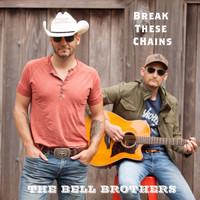 The Bell Brothers - Break These Chains