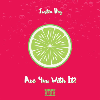 Justin Dey - Are You with It? (Explicit)