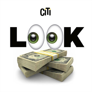Citi - Look (Explicit)