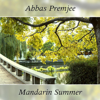Abbas Premjee - Mandarin Summer
