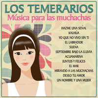 Los Temerarios - Hazme una señal (Música para las muchachas)