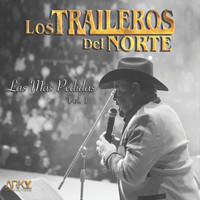 Los Traileros Del Norte - Las Más Pedidas, Vol. 1