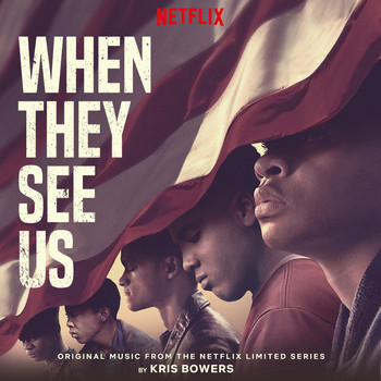 Kris Bowers - When They See Us (Original Music from the Netflix Limited Series)