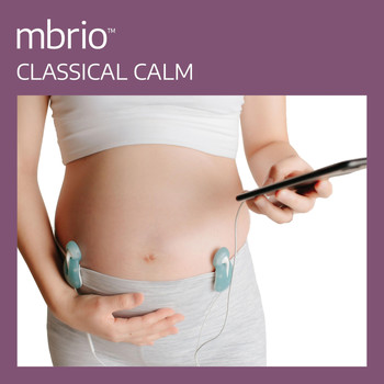 Various Artists - Mbrio Pregnancy Music for Mother & Unborn Baby - Classical Calm