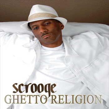Scrooge - Ghetto Religion (Explicit)