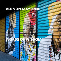 Vernon Maytone - Words of Wisdom