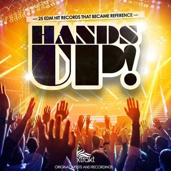 Various Artists - Hands Up! (25 EDM Hit Records That Became Reference)
