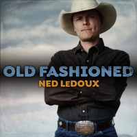 Ned LeDoux - Old Fashioned