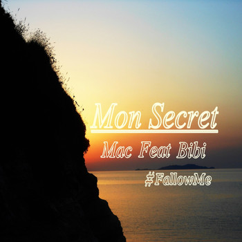 MAC - Mon Secret (#FollowMe)