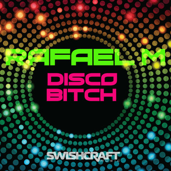 Rafael M - Disco Bitch