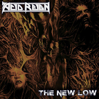 Acid Reign - The New Low (Explicit)