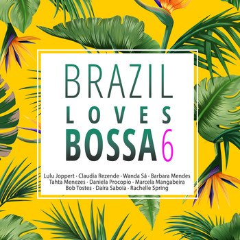 Various Artists - Brazil Loves Bossa, Vol. 6